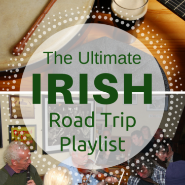 The Ultimate Irish Road Trip Playlist