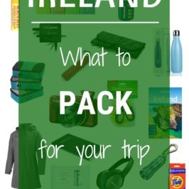 What to pack for your trip to Ireland.
